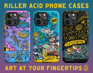 Phone Cases - Killer Acid