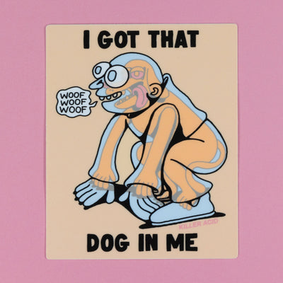 Dog in Me Sticker - Stickers - killeracid.com