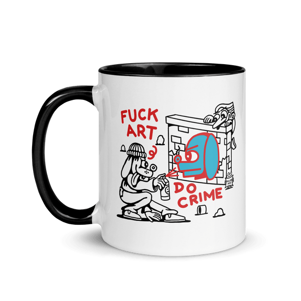 Fuck Art Do Crime Mug - killeracid.com