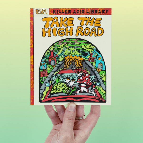 Take the High Road Zine - Books - killeracid.com
