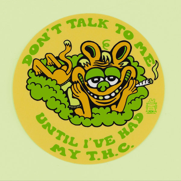 Don't talk to me T H C Sticker - Stickers - killeracid.com