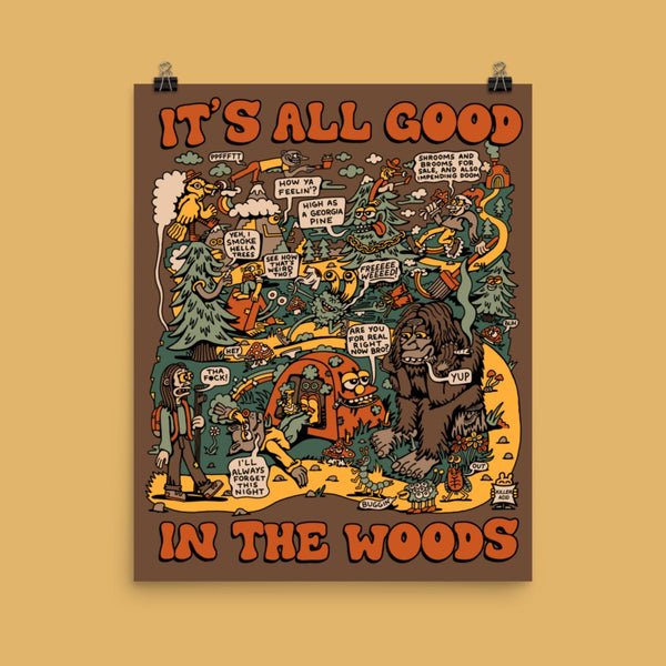 It's All Good in the Woods Poster - Posters & Prints - killeracid.com