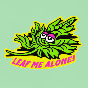 Leaf Me Alone Sticker - Stickers - killeracid.com