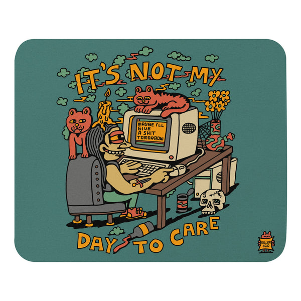 Not My Day Mouse Pad - killeracid.com
