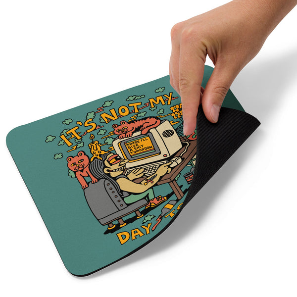 Not My Day Mouse Pad - killeracid.com