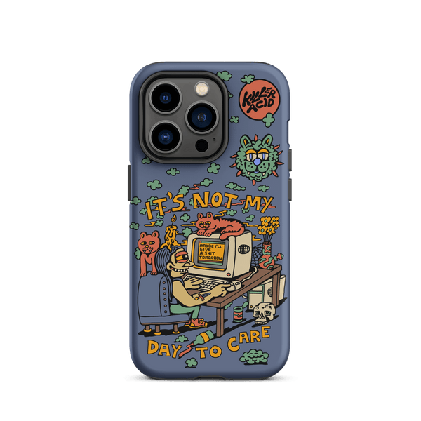 Not My Day to Care iPhone Case - killeracid.com