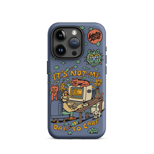 Not My Day to Care iPhone Case - killeracid.com