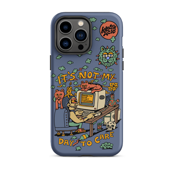Not My Day to Care iPhone Case - killeracid.com