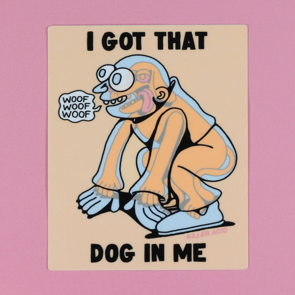 Dog in Me Sticker - Stickers - killeracid.com