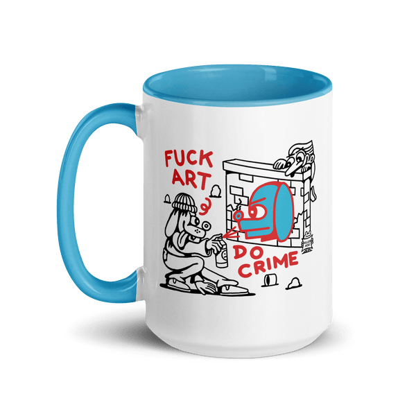 Fuck Art Do Crime Mug - killeracid.com