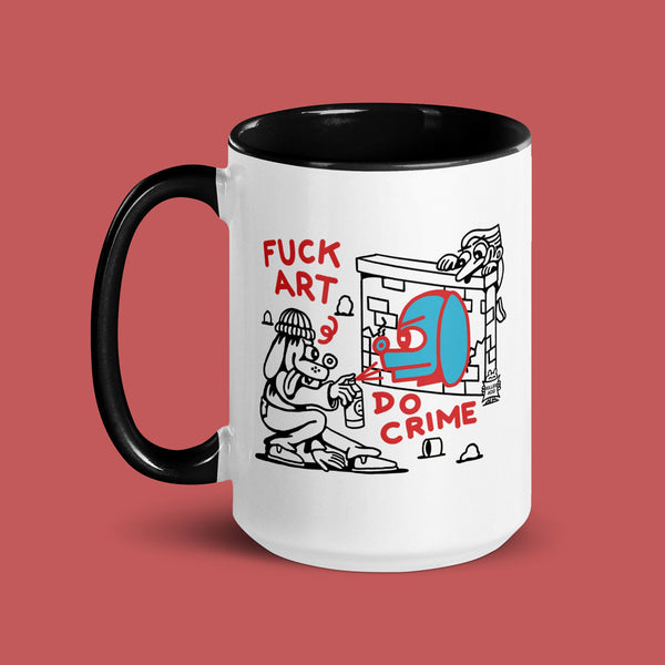 Fuck Art Do Crime Mug - killeracid.com