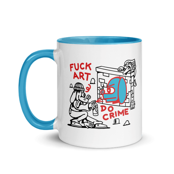 Fuck Art Do Crime Mug - killeracid.com