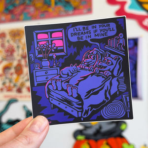 In Your Dreams Sticker - Stickers
