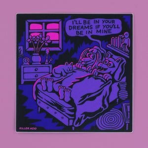 In Your Dreams Sticker - Stickers - killeracid.com