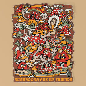 Mushrooms Are My Friends XL Sticker - Stickers - killeracid.com