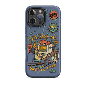 Not My Day to Care iPhone Case