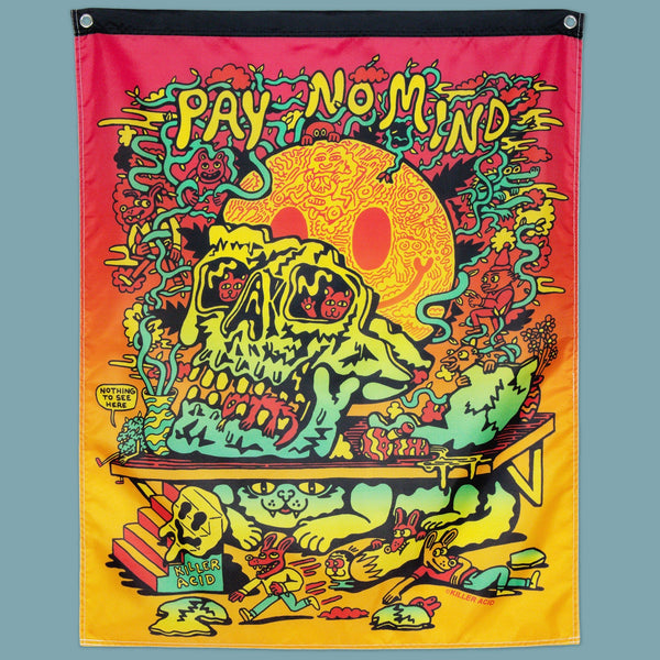 Pay No Mind Banner - Banners - killeracid.com