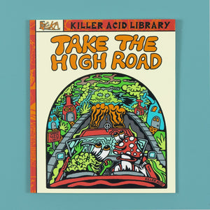 Take the High Road Zine - Books - killeracid.com