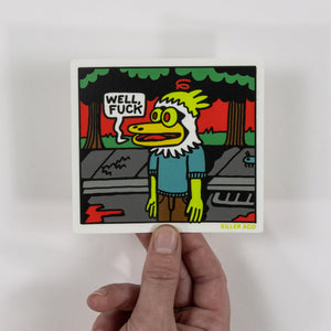 Well Fuck Sticker - Stickers - killeracid.com