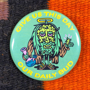 Daily Bud Button - Buttons - killeracid.com