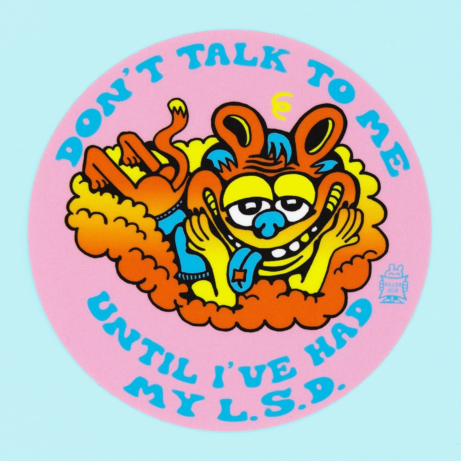 Don't Talk to Me LSD Sticker – Killer Acid