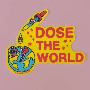 Dose the World Sticker - Stickers - killeracid.com