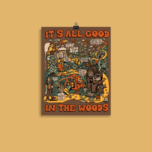It's All Good in the Woods Poster - Posters & Prints - killeracid.com