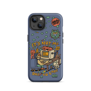 Not My Day to Care iPhone Case