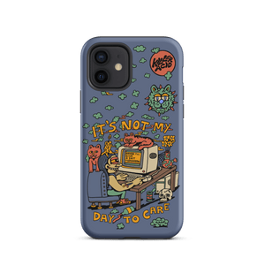 Not My Day to Care iPhone Case