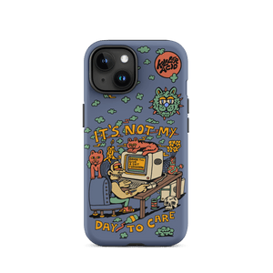 Not My Day to Care iPhone Case