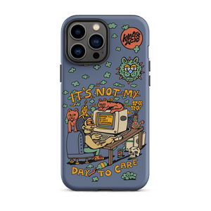 Not My Day to Care iPhone Case
