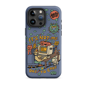 Not My Day to Care iPhone Case