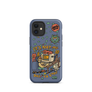Not My Day to Care iPhone Case