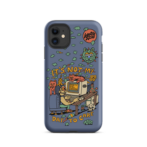 Not My Day to Care iPhone Case
