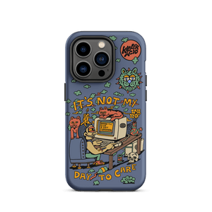 Not My Day to Care iPhone Case