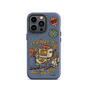 Not My Day to Care iPhone Case