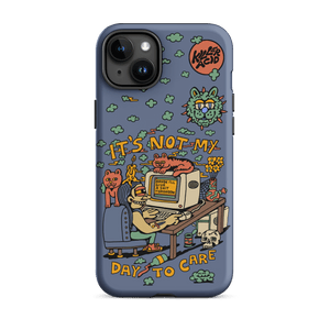 Not My Day to Care iPhone Case
