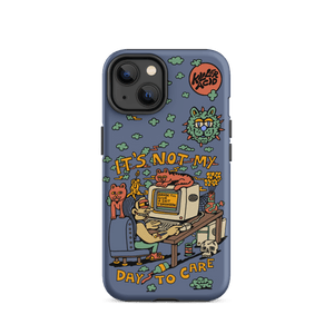 Not My Day to Care iPhone Case