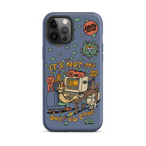 Not My Day to Care iPhone Case