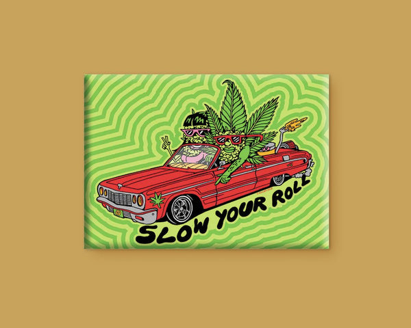 Slow Your Roll Magnet - Magnets - killeracid.com