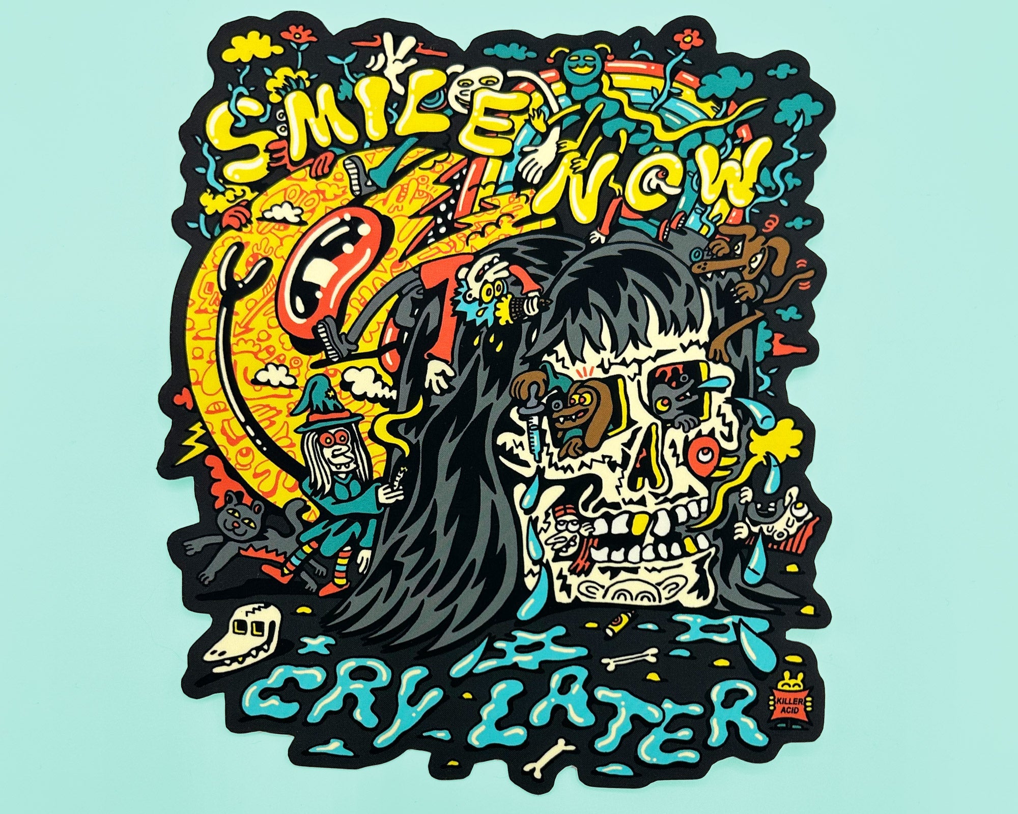 Smile Now, Cry Later Sticker